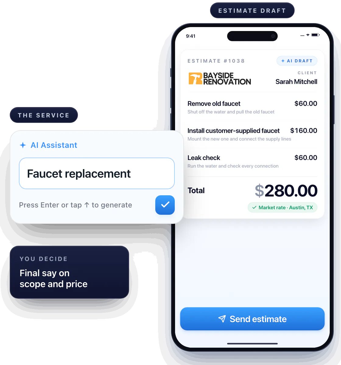 “Faucet replacement” typed into the Workly AI Assistant turns into a draft of Estimate #1038 for Sarah Mitchell, the job broken into steps: Remove old faucet, shut off the water and pull the old faucet, $60.00; Install customer-supplied faucet, mount the new one and connect the supply lines, $160.00; Leak check, run the water and check every connection, $60.00. Total $280.00 at the market rate for Austin, TX.