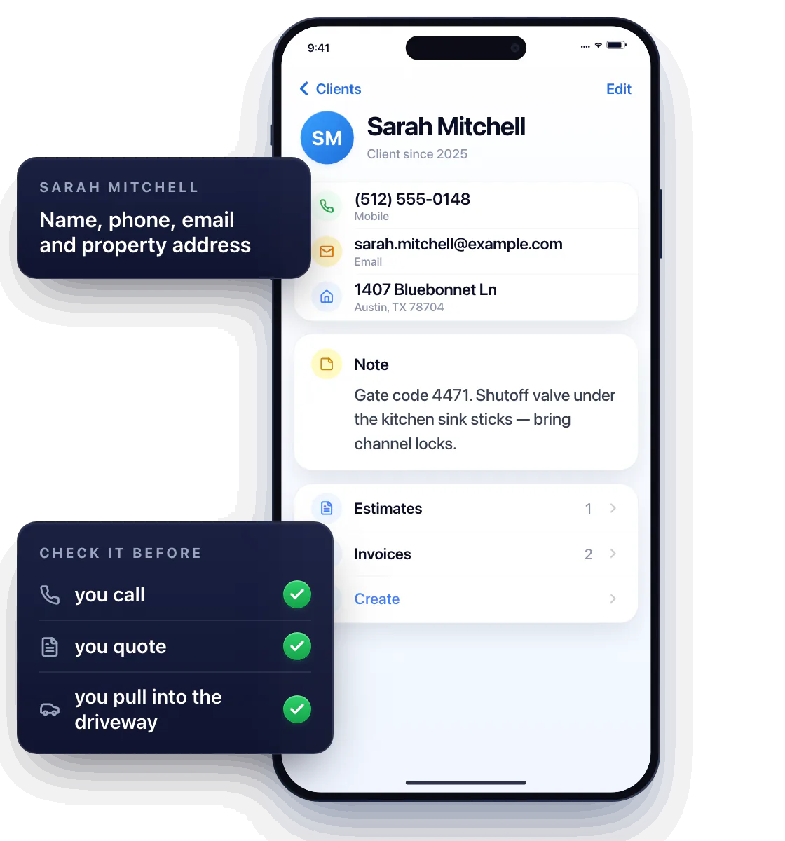 Sarah Mitchell's client record in Workly on an iPhone: phone (512) 555-0148, email and property address 1407 Bluebonnet Ln, Austin, TX. A note types in: “Gate code 4471. Shutoff valve under the kitchen sink sticks — bring channel locks.” A card lists when to check it: before you call, before you quote, before you pull into the driveway.